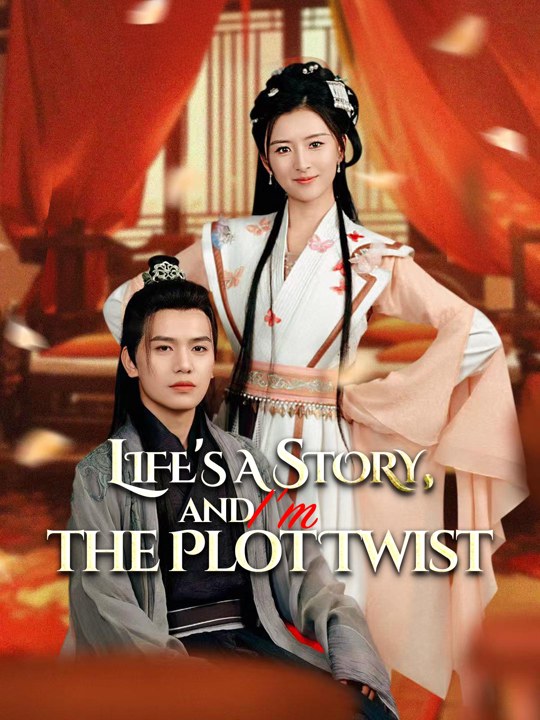 Life's a Story, and I'm the Plot Twist