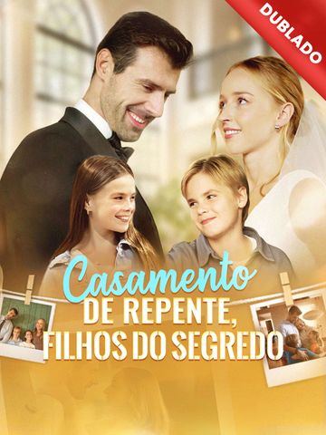 Casamento de Repente, Filhos do Segredo