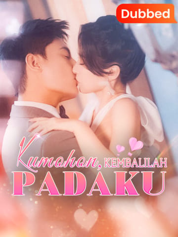 Kumohon, Kembalilah Padaku