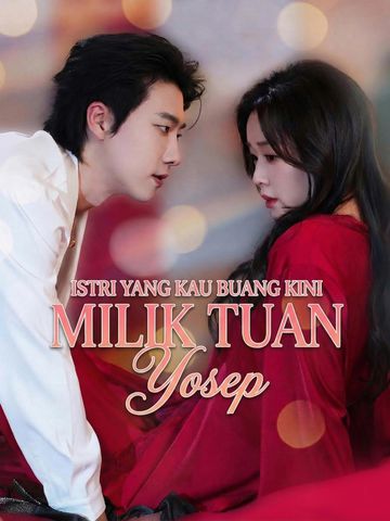 Istri yang Kau Buang Kini Milik Tuan Yosep