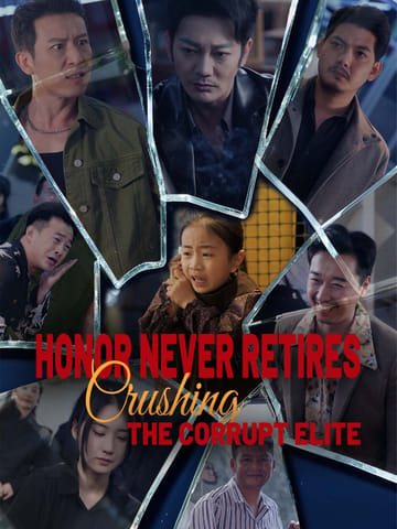 Honor Never Retires: Crushing the Corrupt Elite