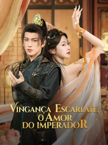 Vingança escarlate, o amor do imperador
