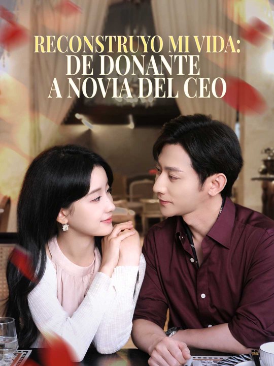 Reconstruyo mi vida: de donante a novia del CEO