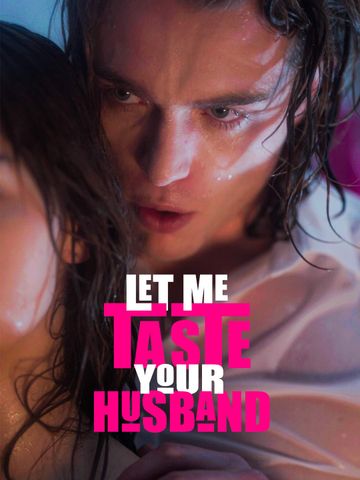Let Me Taste Your Husband