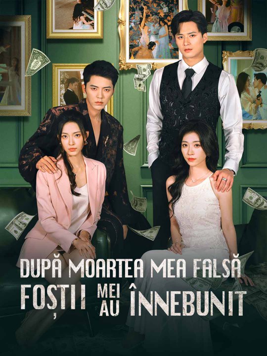 După moartea mea falsă, foștii mei au înnebunit