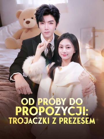 Od Próby Do Propozycji: Trojaczki z Prezesem